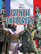 French Explorers (Early Explorers of the World) (en Inglés)