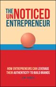 The Unnoticed Entrepreneur, Book 3: How Entrepreneurs can Leverage Their ai Superpowers to Build Brands (en Inglés)