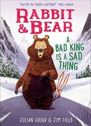 A bad King is a sad Thing (Rabbit & Bear) (en Inglés)
