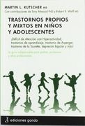 Trastornos propios y mixtos en niños y adolescentes: ¡Déficit de Atención con Hiperactividad, trastornos de aprendizaje, trastorno de Asperger, ... depresión bipolar y más! (SALUD MENTAL)