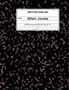 Written English: An Artist's Book by Allen Jones (en Inglés)