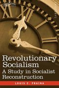 revolutionary socialism a study in socialist reconstruction (en Inglés)