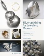 Silversmithing for Jewellery Makers: Techniques, Treatments & Applications for Inspirational Design (en Inglés)