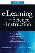 E-Learning and the Science of Instruction: Proven Guidelines for Consumers and Designers of Multimedia Learning (en Inglés)