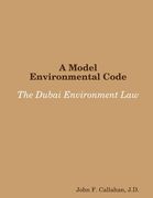 A Model Environmental Code: The Dubai Environment Law