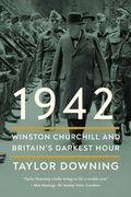 1942: Winston Churchill and Britain'S Darkest Hour 