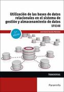 Utilización de las Bases de Datos Relacionales en el Sistema de Gestión y Almacenamiento de Datos: Rústica (8)