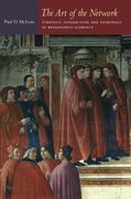 The art of the Network: Strategic Interaction and Patronage in Renaissance Florence (Politics, History, and Culture) (en Inglés)