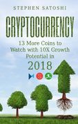 Cryptocurrency: 13 More Coins to Watch with 10X Growth Potential in 2018