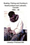 Boating, Fishing and Hunting in Newfoundland and Labrador, Canada 1965 - 66 (en Indonesio)