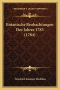 Botanische Beobachtungen Des Jahres 1783 (1784) (en Alemán)