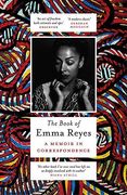 The Book of Emma Reyes: A Memoir in Correspondence (Paperback) (en Inglés)