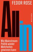All in: Wie Mainstream-Politik wieder Mehrheiten gewinnen kann (en Alemán)