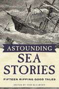 Astounding Sea Stories: Fifteen Ripping Good Tales (en Inglés)