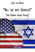 Kill the best gentiles! (en Inglés)