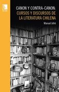 Canon y contra-canon: Cursos y discursos de la literatura chilena