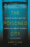 The Poisoned City: Flint's Water and the American Urban Tragedy (en Inglés)