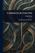 Carriages & Coaches (en Inglés)