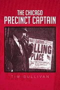 The Chicago Precinct Captain (en Inglés)