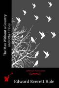 The Man Without a Country and Other Tales (en Inglés)