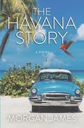 The Havana Story: The Beyond Mysteries Book 3 (en Inglés)