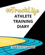 #TrackLife - Athlete Training Diary: Your Elite Planner (en Inglés)