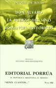 Don Alvaro o la Fuerza del Sino. Romances Historicos