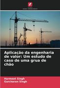 Aplicação da Engenharia de Valor: Um Estudo de Caso de uma Grua de Chão