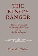 The King's Ranger: Thomas Brown and the American Revolution on the Southern Frontier (en Inglés)