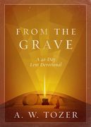 From the Grave: A 40-Day Lent Devotional (en Inglés)