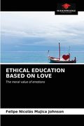 Ethical Education Based on Love (en Inglés)