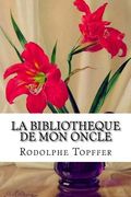 La bibliotheque de mon oncle (en Francés)