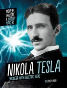 Nikola Tesla: Engineer with Electric Ideas (en Inglés)