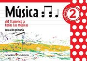 Del Flamenco a Todas las Músicas, Música, 2 Educación Primaria