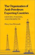 the organization of arab petroleum exporting countries: history, policies, and prospects (en Inglés)