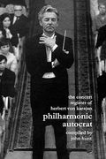 concert register of herbert von karajan. philharmonic autocrat 2. second edition. [2001]. (en Inglés)
