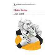 Días sin ti: Premio Biblioteca Breve 2019