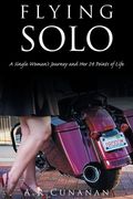 Flying Solo: A Single Woman's Journey and Her 24 Points of Life (en Inglés)