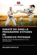 Karaté Do Dans Le Programme d'Études de l'Exercice Physique (in French)