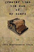 greater than the sum of my scars (en Inglés)