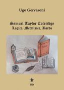 Samuel Taylor Coleridge - Logico, Metafisico, Bardo (en Italiano)