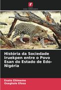 História da Sociedade Iruekpen Entre o Povo Esan do Estado de Edo-Nigéria