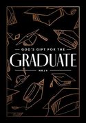 God's Gift for the Graduate Nkjv