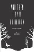 And Then I Fade To Return (en Inglés)