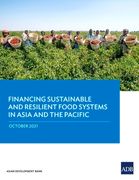 Financing Sustainable and Resilient Food Systems in Asia and the Pacific (en Inglés)