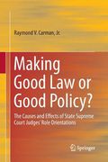 Making Good Law or Good Policy?: The Causes and Effects of State Supreme Court Judges' Role Orientations