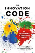 The Innovation Code: The Creative Power of Constructive Conflict (en Inglés)