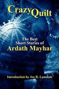 crazy quilt: the best short stories of ardath mayhar (en Inglés)