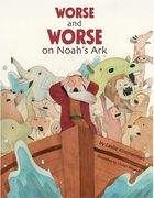 Worse and Worse on Noah's Ark (en Inglés)