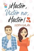 Héctor, Víctor no, Héctor!